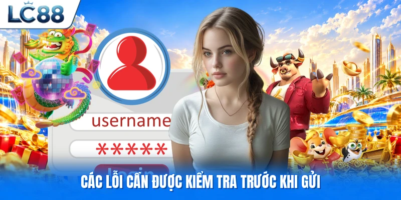 Các lỗi cần được kiểm tra trước khi gửi