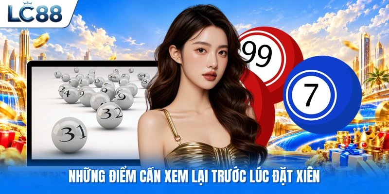 Những điểm cần xem lại trước lúc đặt xiên