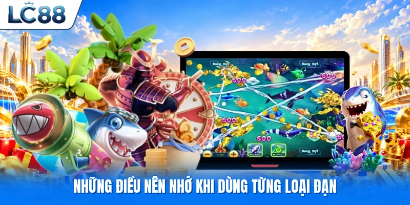 Những điều nên nhớ khi dùng từng loại đạn
