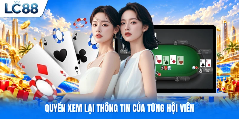 Quyền xem lại thông tin của từng hội viên