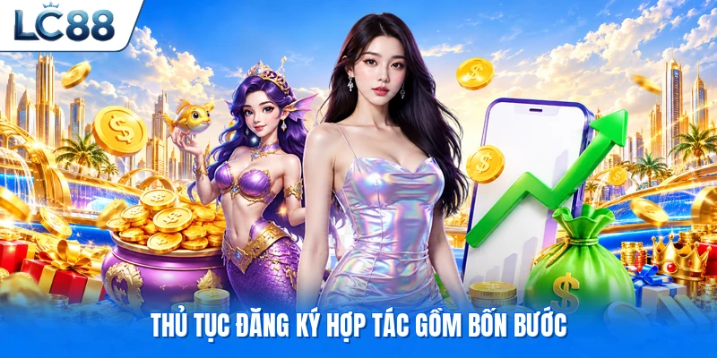 Thủ tục đăng ký hợp tác gồm bốn bước