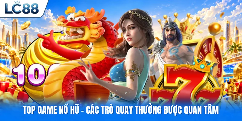 Top game nổ hũ